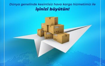 Dünya Genelinde Kesintisiz Hava Kargo Hizmetimiz ile İşinizi Büyütün!