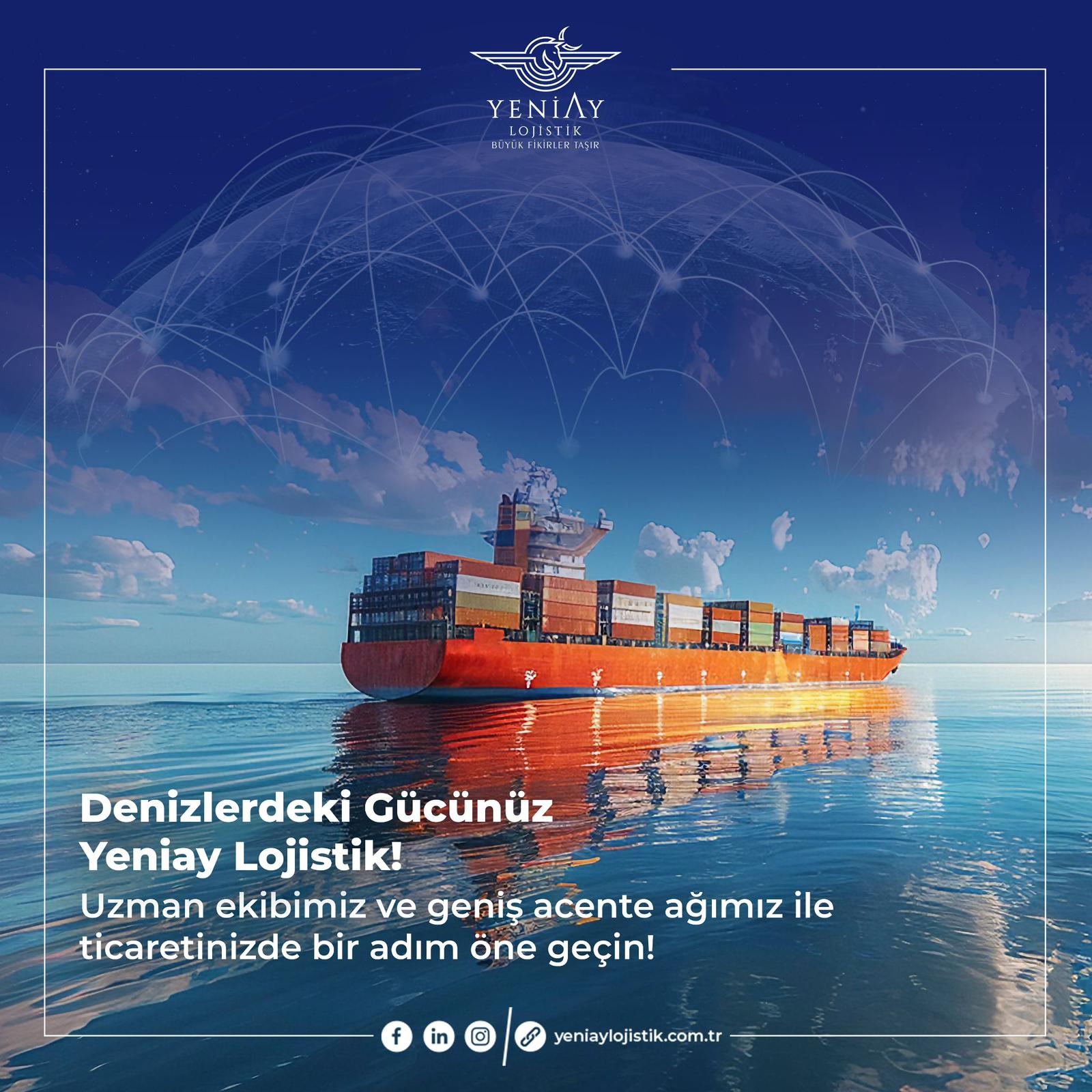 Denizlerdeki Gücünüz Yeniay Lojistik