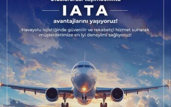 Uluslararası taşımacılıkta IATA avantajını yaşıyoruz